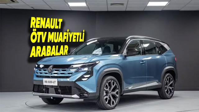 Renault ÖTV Muafiyetli Araç Listesi 2026: Hangi Modeller Vergi Avantajıyla Alınabiliyor? haber gorsel 20260709200003