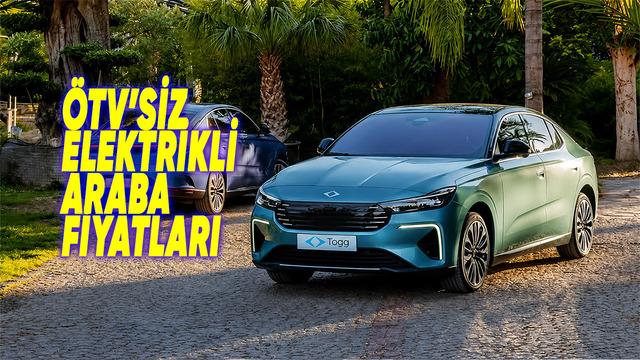 ÖTV Muafiyetli Elektrikli Arabalar (2026): ÖTV'siz Elektrikli Otomobil Fiyatları haber gorsel 20260728080023